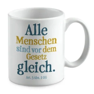 Alle Menschen sind vor dem Gesetz gleich.
