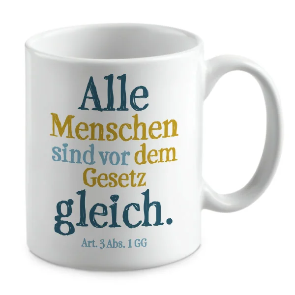 Alle Menschen sind vor dem Gesetz gleich.