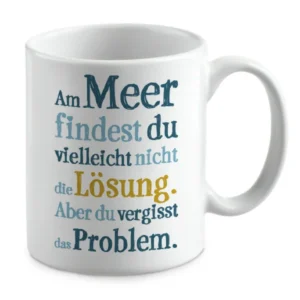 Am Meer findest du vielleicht nicht die Lösung. Aber du vergisst das Problem.
