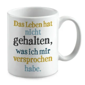 Das Leben hat nicht gehalten, was ich mir versprochen habe.