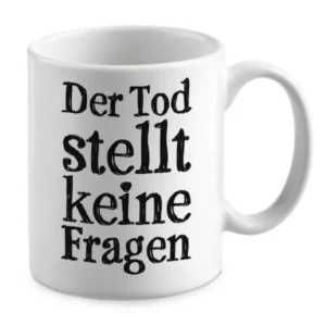Der Tod stellt keine Fragen