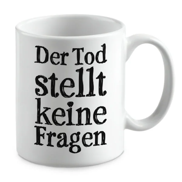Der Tod stellt keine Fragen