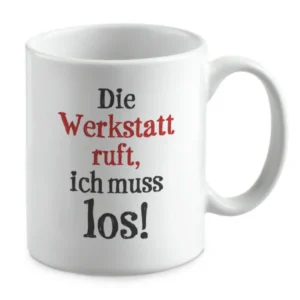 Die Werkstatt ruft, ich muss los!