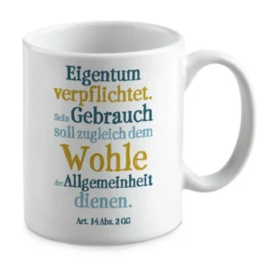 Eigentum verpflichtet. Sein Gebrauch soll zugleich dem Wohle der Allgemeinheit dienen.