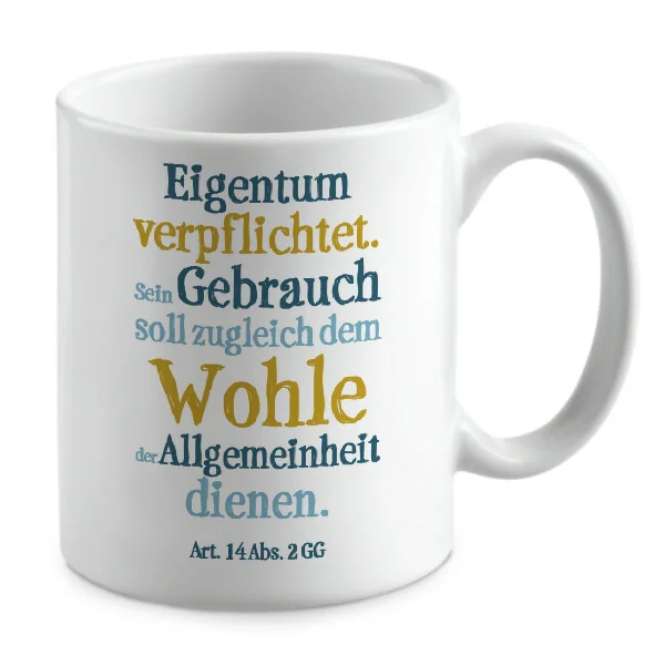 Eigentum verpflichtet. Sein Gebrauch soll zugleich dem Wohle der Allgemeinheit dienen.