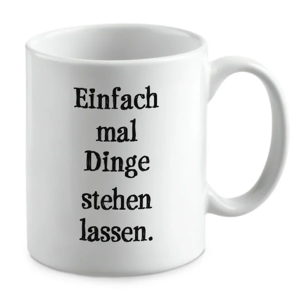 Einfach mal Dinge stehen lassen.