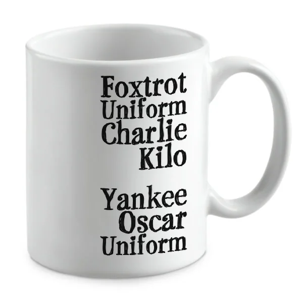 Foxtrot Uniform Charlie Kilo Yankee Oscar Uniform Foxtrot Uniform Charlie Kilo Yankee Oscar Uniform