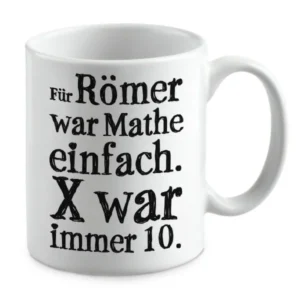 Für Römer war Mathe einfach. X war immer 10.