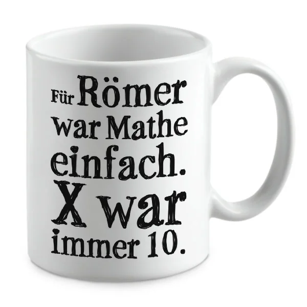 Für Römer war Mathe einfach. X war immer 10.