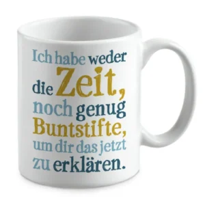 Ich habe weder die Zeit, noch genug Buntstifte, um dir das jetzt zu erklären.