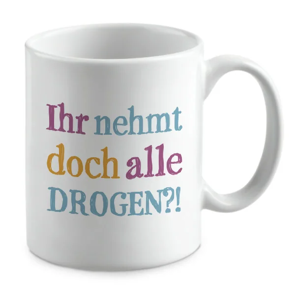 Ihr nehmt doch alle DROGEN?!