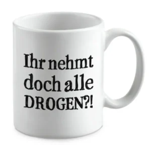 Ihr nehmt doch alle DROGEN?!