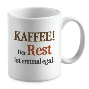 KAFFEE! Der Rest ist erstmal egal.