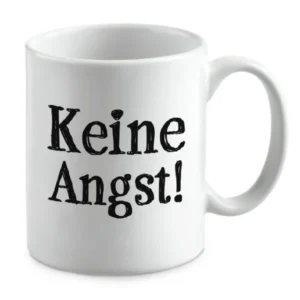 Keine Angst!