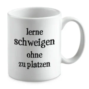lerne schweigen ohne zu platzen