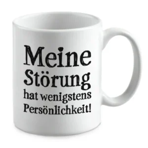Meine Störung hat wenigstens Persönlichkeit!