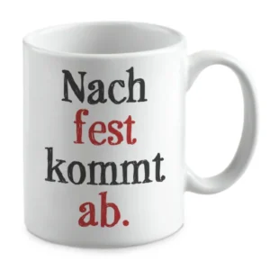 Nach fest kommt ab.