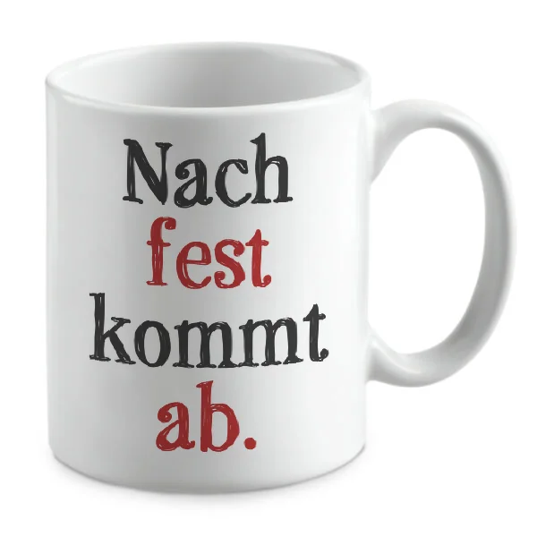 Nach fest kommt ab.