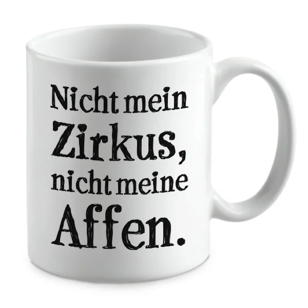 Nicht mein Zirkus, nicht meine Affen. Nicht mein Zirkus, nicht meine Affen.