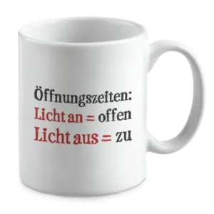 Öffnungszeiten: Licht an = offen Licht aus = zu