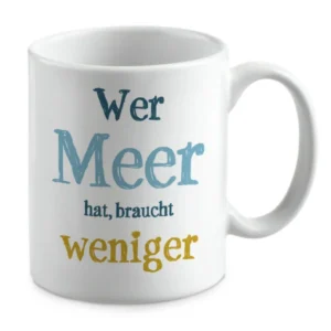 Wer Meer hat, braucht weniger