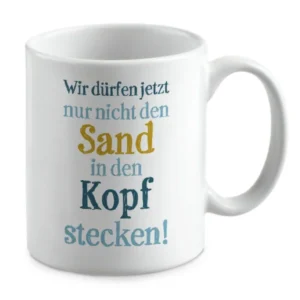 Wir dürfen jetzt nur nicht den Sand in den Kopf stecken! (Kopie)