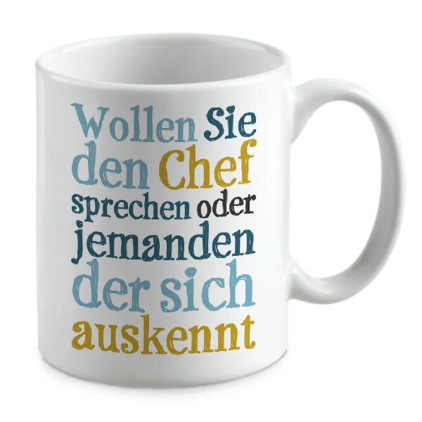 Wollen Sie den Chef sprechen oder jemanden der sich auskennt